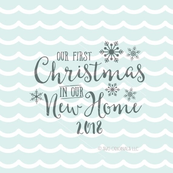 Download Our First Christmas In Our New Home SVG Christmas SVG ...