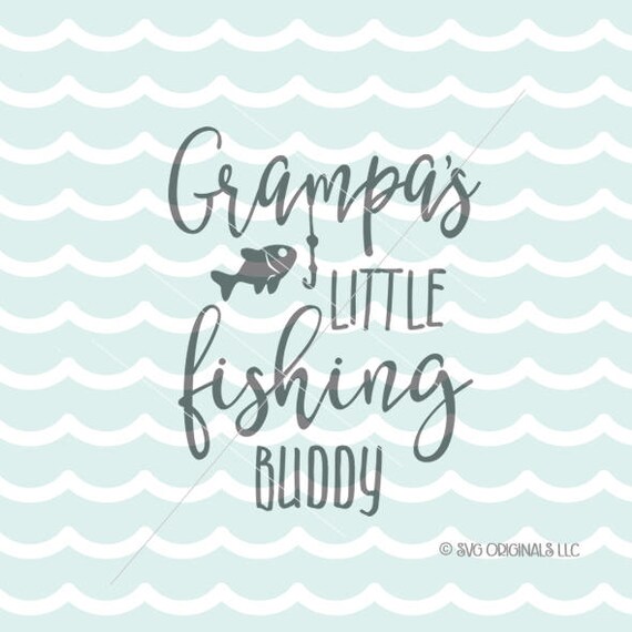 Download Grampa's Little Fishing Buddy SVG Fishing SVG Cricut | Etsy