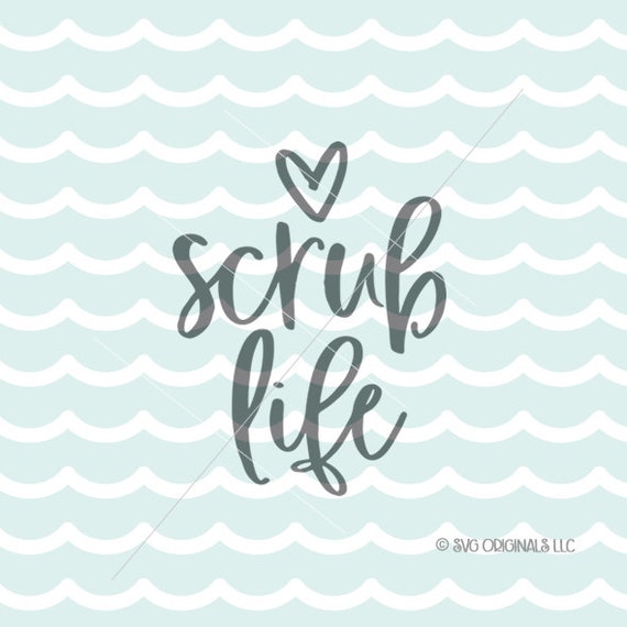 Free Free Scrub Life Svg 589 SVG PNG EPS DXF File