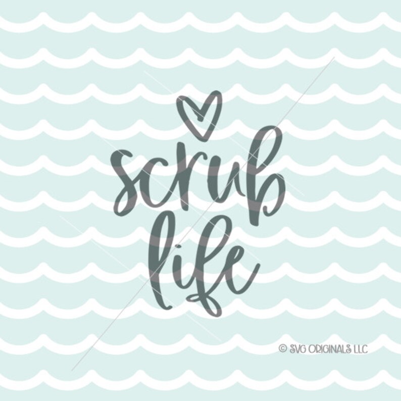 Download Scrub Life SVG Nurse SVG Cut File Cricut Explore Medical ...