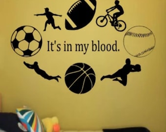 It's in my blood sports wall decal - boys room decor, boys room decal, boys room wall art, sports decor, sports wall decals, gifts for boys