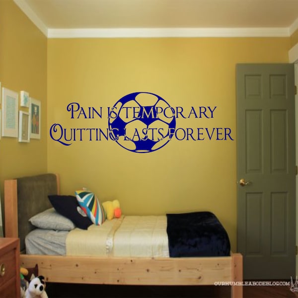 Pain is Temporary Quitting Lasts Forever Soccer wall decal - sports decals, Soccer decor, Soccer wall decal, sports wall decal