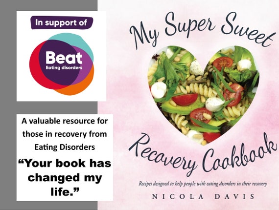 Anorexia Recovery Cookbook, My Super Sweet Recovery Cookbook, Eating Disorder Recovery, Bulimia Recovery, EDNOS Recovery, Nicola Davis Book