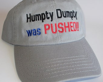 Sombreros / gorras bordados personalizados, Humpty Dumpty fue EMPUJADO!!