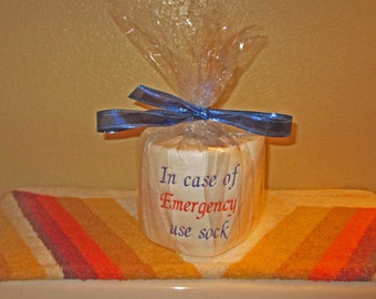 Custom embroidered toilet paper, In Case of Emergency Use Sock