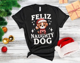 Funny Christmas Tshirt PNG, Feliz Naughty Dog Sublimation Design, Holiday Saying Feliz Navidad