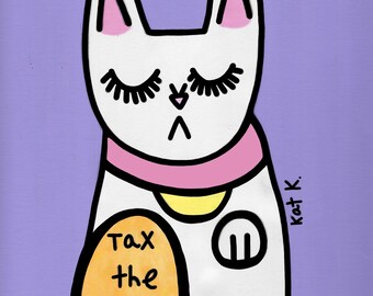 Tax the rich art print // Lucky Cat // Art print // Maneki Neko // Art // Artist // Political // Decor // Handmade