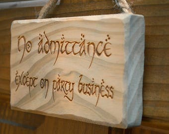 Scratch and Dent Sale!!  No Admittance Except on Party Business...Engraved Solid Wood Sign.  Great gift!