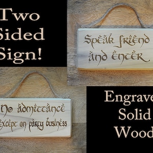 Scratch and Dent Sale!! No Admittance Except on Party Business/Speak Friend and Enter…Engraved 2-sided Solid Wood Sign.  Great gift item!