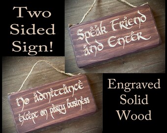 Distressed Brown No Admittance Except on Party Business/Speak Friend and Enter…Engraved 2-sided Solid Wood Sign