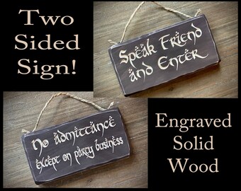 Distressed Brown No Admittance Except on Party Business/Speak Friend and Enter…Engraved 2-sided Solid Wood Sign