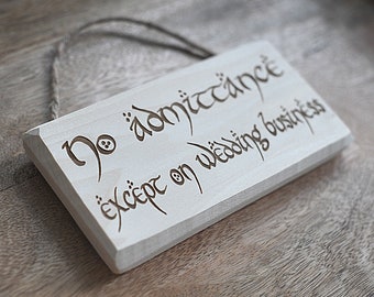 BODA... Prohibida la entrada excepto para bodas. Placa/letrero de madera maciza grabado... ¡Un gran regalo!