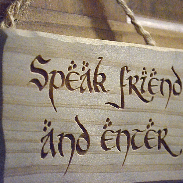 Scratch and Dent Sale!!  Speak Friend and Enter...Engraved Solid Wood Sign.  Nice gift for Lord of the Rings & Hobbit fans!