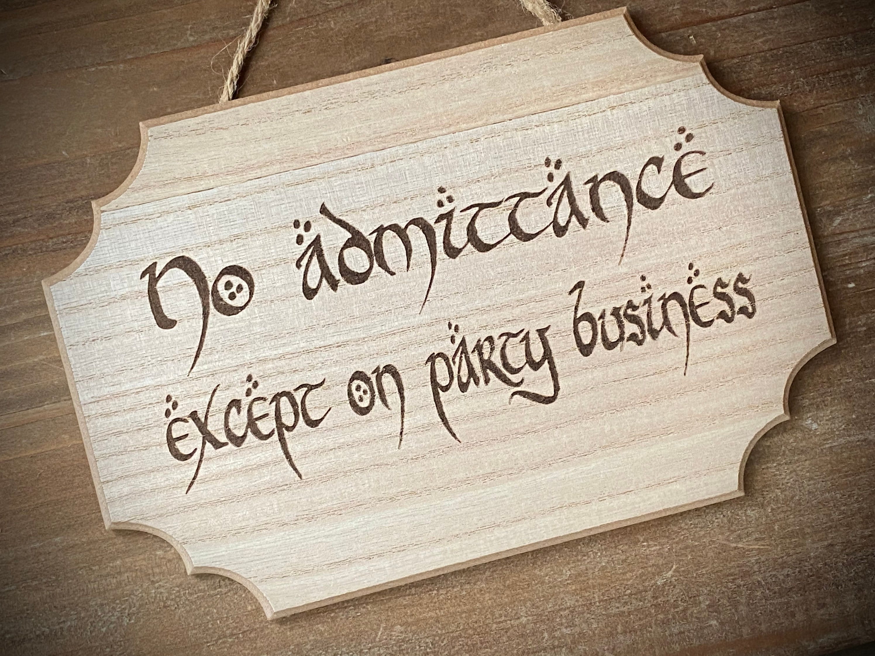 Scratch and Dent Sale!!  No Admittance Except on Party Business...Engraved Sign.  Great gift!