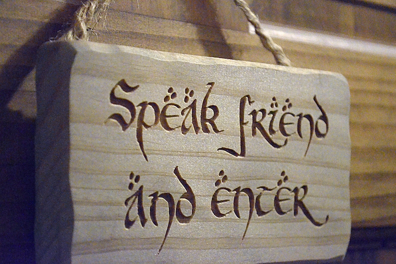 Speak Friend and Enter Engraved Solid Wood Sign Very Nice Etsy