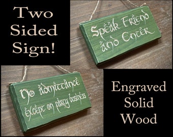 Scratch and Dent Sale!! Green No Admittance Except on Party Business/Speak Friend and Enter…Engraved 2-sided Solid Wood Sign.  Great gift!
