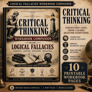 May include: A workbook titled "Critical Thinking Workbook Companion" with the text "Logical Fallacies." The cover features illustrations of a statue, lighthouse, and open book. The book promises to strengthen logic and improve reasoning skills. Includes 10 printable workbook pages.