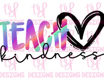 May include: A colorful rainbow design with the text "Teach kindness" and a black heart shape.