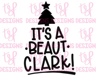 May include: Black and white graphic design with a Christmas tree and the text "It's a beaut. Clark!"