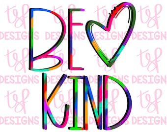 May include: Be Kind with a rainbow heart design. The words are in black with a rainbow outline. The heart is filled with a rainbow pattern.
