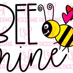 May include: Black and white graphic design with the text "Bee mine" and a cartoon bee with black and yellow stripes and pink hearts.