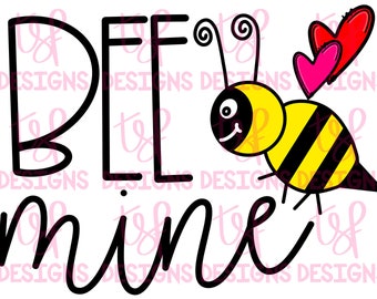 May include: Black and white graphic design with the text "Bee mine" and a cartoon bee with black and yellow stripes and pink hearts.