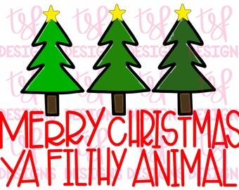 May include: A Christmas-themed graphic with three green Christmas trees, each topped with a yellow star. The phrase "MERRY CHRISTMAS YA FILTHY ANIMAL" is written in red below the trees. The background is white.