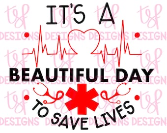 May include: It's a beautiful day to save lives. A red heart with a heartbeat line and a red medical star are featured in this graphic design.