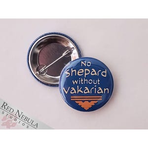 No Shepard Without Vakarian Button, Magnet, or Keychain, 1.25&quot;, Mass Effect Garrus Pinback Button with Archangel Symbol