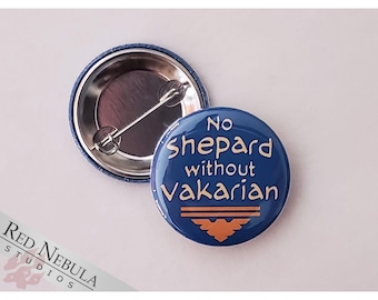 No Shepard Without Vakarian Button, Magnet, or Keychain, 1.25&quot;, Mass Effect Garrus Pinback Button with Archangel Symbol