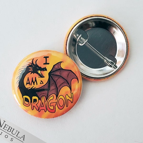 I Am A Dragon Pinback Button, Magnet, or Keychain, 1.25", Black Fire Dragon Fantasy Pin