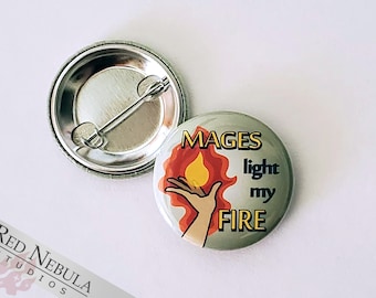 Mages Light My Fire Button, Magnet, or Keychain, 1.25", RPG Gamer Pinback Button, Geek Humor for Role Playing Games