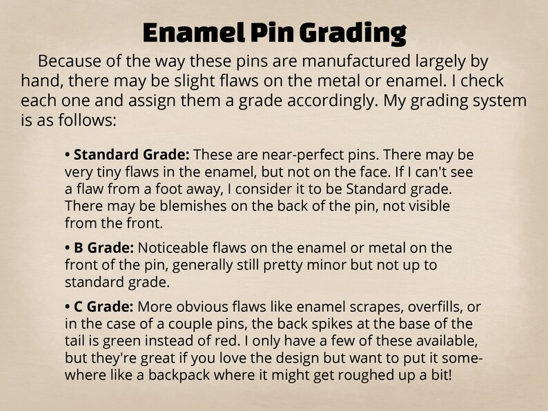 May include: Text on a beige background explains enamel pin grading. The text describes three grades: Standard, B Grade, and C Grade, based on the presence and severity of flaws in the enamel or metal of the pins.