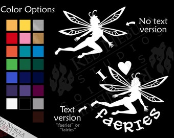 Fairy Vinyl Decal, I Love Faeries Fantasy Window Decal, Fairytale Outdoor Vinyl - Multiple Color Options