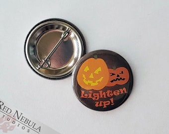 Lighten Up Pumpkins Button, Magnet, or Keychain, 1.25" Creepy Cute Halloween Humor Pin, Non-Candy Treats / Teal Pumpkin Trick-or-Treat