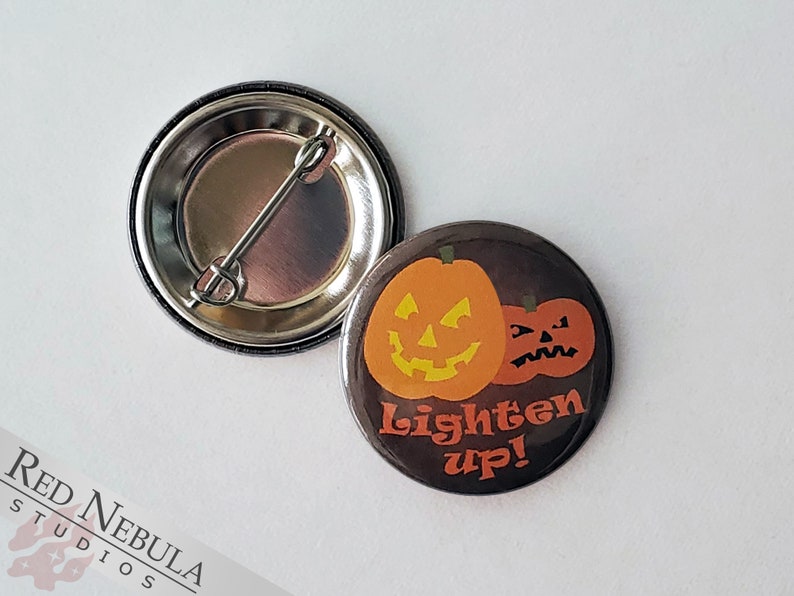 Lighten Up Pumpkins Button, Magnet, or Keychain, 1.25 Creepy Cute Halloween Humor Pin, Non-Candy Treats / Teal Pumpkin Trick-or-Treat image 1