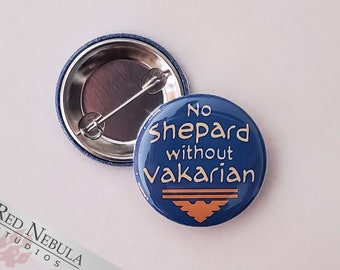 No Shepard Without Vakarian Button, Magnet, or Keychain, 1.25", Mass Effect Garrus Pinback Button with Archangel Symbol