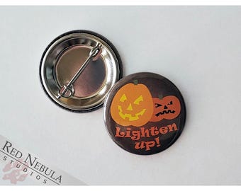 Lighten Up Pumpkins Button, Magnet, or Keychain, 1.25" Creepy Cute Halloween Humor Pin, Non-Candy Treats / Teal Pumpkin Trick-or-Treat