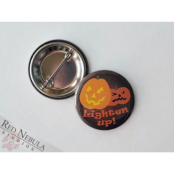 Lighten Up Pumpkins Button, Magnet, or Keychain, 1.25" Creepy Cute Halloween Humor Pin, Non-Candy Treats / Teal Pumpkin Trick-or-Treat