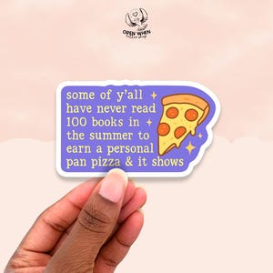 Read 100 Books for a Personal Pan Pizza Sticker – Funny Bookish Vinyl Decal for Kindle, Laptops, Readers, and Bibliophiles