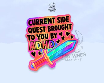 Current Side Quest Brought To You By ADHD Sticker, Anxious Crippling, Anxiety Overthinking Waterproof Vinyl Sticker Water Bottle Kindle Gift