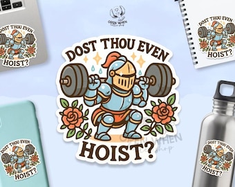 Pegatina "Dost Thou Even Hoist" • Pegatina divertida para gimnasio • Pegatina de caballero medieval • Pegatina para portátil de entrenamiento • Pegatina para botella de agua de fitness • Gimnasio Brother