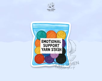 Emotional Support Yarn Stash Sticker, Funny Crochet Crocheting Crocheter Knitting Waterproof Vinyl Sticker Laptop Water Bottle Kindle Gifts