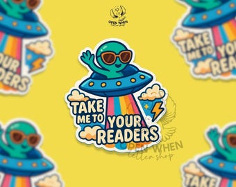「Take Me To Your Readers」ビニールステッカー、面白い本好きステッカー、エイリアンUFOステッカー、本の虫へのギフト、読書ステッカー、司書へのギフト、SF