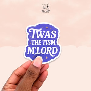 Twas the Tism M’Lord Sticker – Funny Autism Awareness Sticker | Old Fashioned Text Sticker | For Laptops, Water Bottles, Journals & Gifts