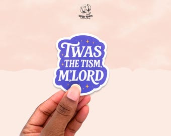 Twas the Tism M’Lord Sticker – Funny Autism Awareness Sticker | Old Fashioned Text Sticker | For Laptops, Water Bottles, Journals & Gifts