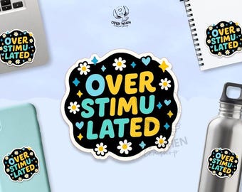 Overstimulated Sticker • Mental Health Sticker • Sensory Overload Sticker • Introvert Laptop Sticker • Aesthetic Water Bottle Sticker