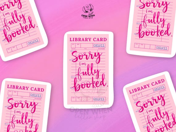 Library Card Sticker for Kindle Sorry I’m All Booked Up Sticker for Book Lovers Vinyl Bookish Stickers for Book Readers