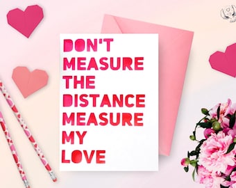 Don't Measure The Distance Card | Long Distance Relationship, Miss You, Romantic Love Note, Anniversary, Thinking of You
