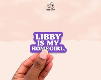 Libby Is My Homegirl Sticker – Bookish Library Decal | Book Stickers | Kindle Stickers | Laptop & Water Bottle Sticker | Bookish Stickers